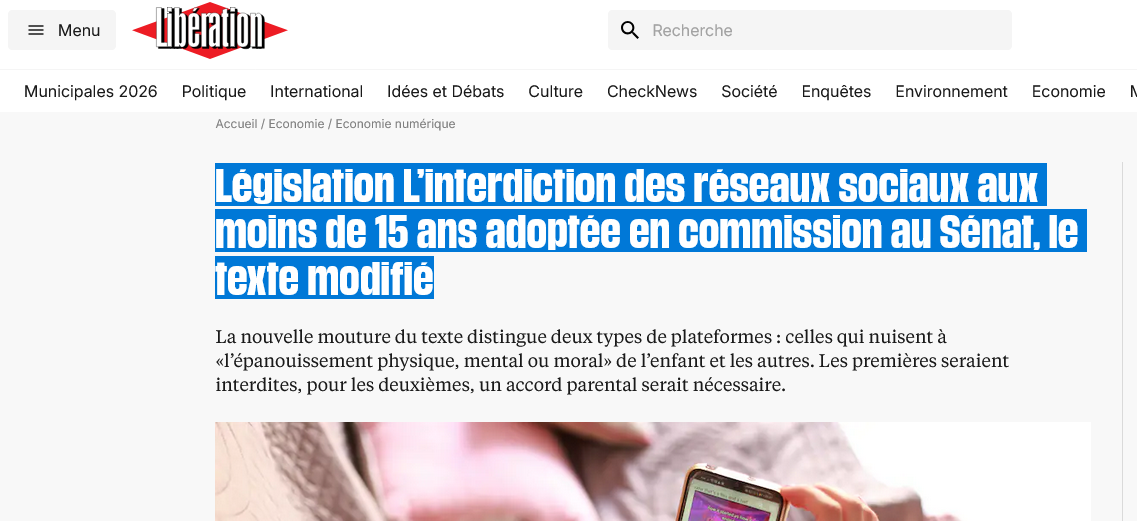 Libération – Législation: L’interdiction des réseaux sociaux aux moins de 15 ans adoptée en commission au Sénat, le texte modifié