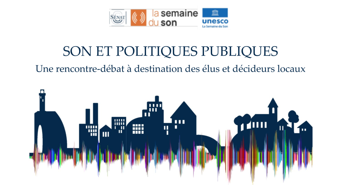 Evénement – Son & Politiques publiques – Quels enjeux pour les élus locaux ? – 27 janvier 2025